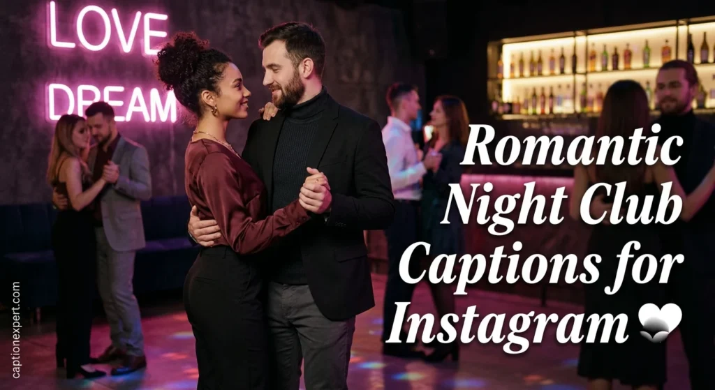  Romantic Night Club Captions for Instagram 