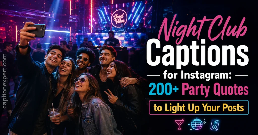  Night Club Captions for Girls 