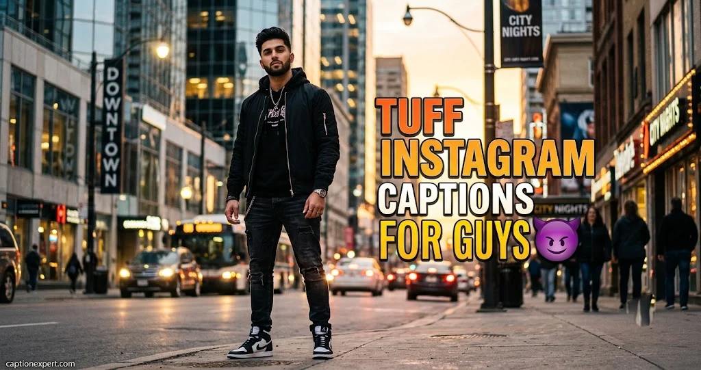 Tuff Instagram Captions for Guys