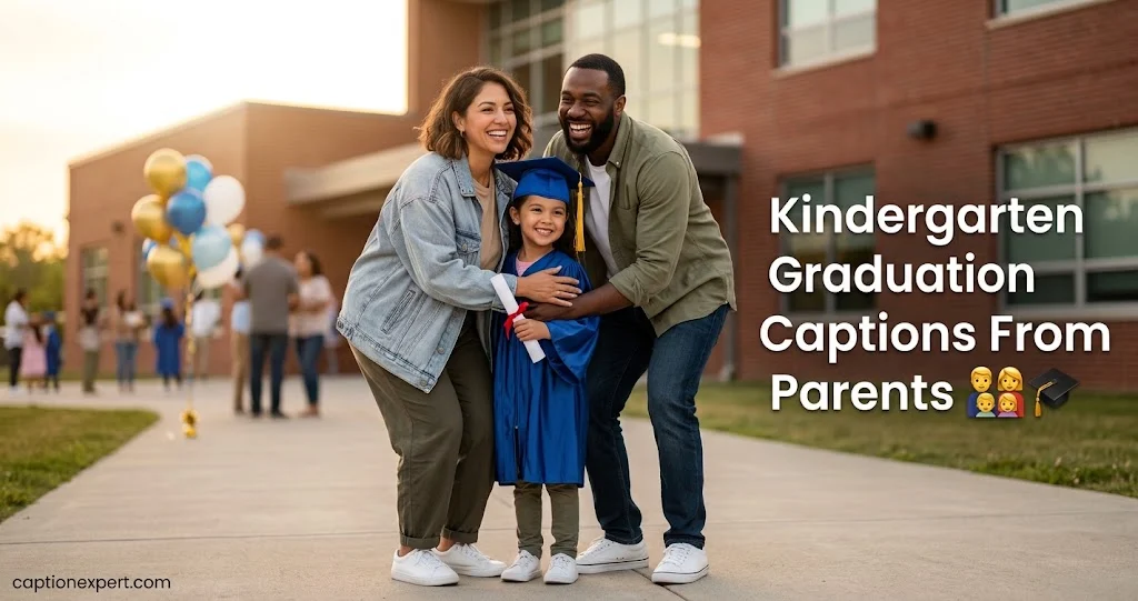 Kindergarten Graduation Captions From Parents