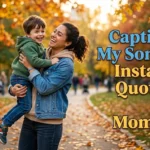 Caption for My Son