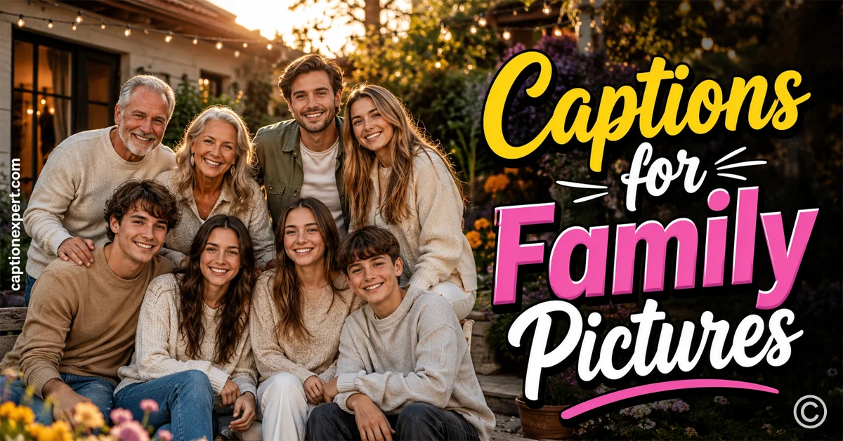 Captions for Family Pictures