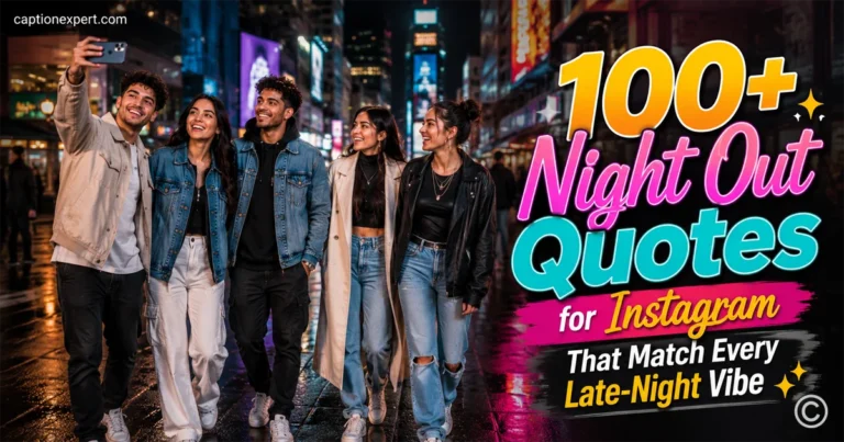 Night Out Quotes for Instagram