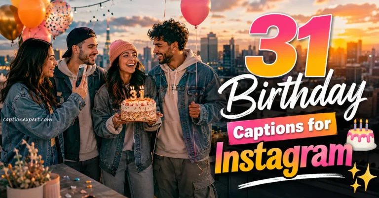 31 Birthday Captions
